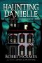 [Haunting Danielle 09] • The Ghost and the Mystery Writer